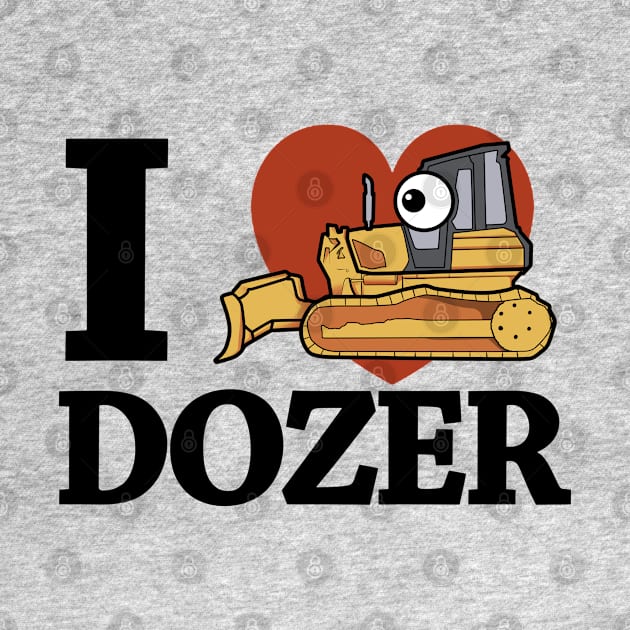 I Love Dozer Kawaii by damnoverload